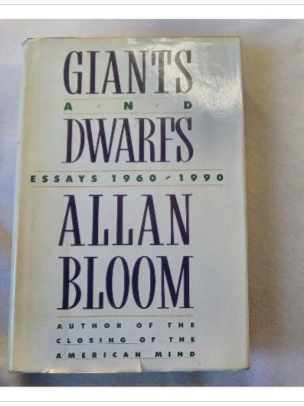 Giants and Dwarfs: Essays 1960-1990 Allan Bloom Hardcover Book Vintage Novel